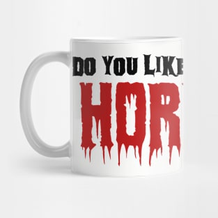 Do you like Horror? 01 Mug